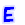 E