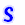 S